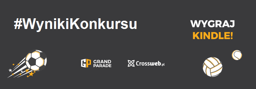 Rozstrzygnięcie konkursu Napisz relację z wydarzenia i wygraj czytnik Kindle