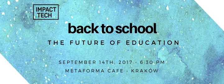back-to-school-with-impact-tech-the-future-of-education-edtech-wrzesien-2017
