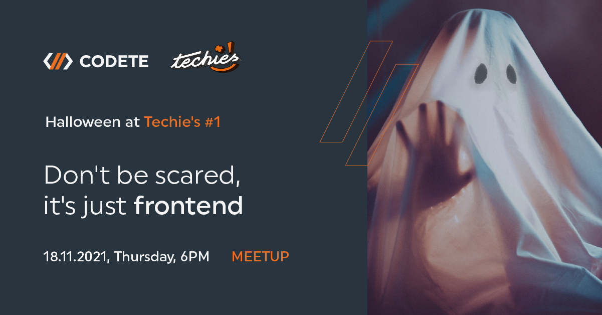 don-t-be-scared-it-s-just-frontend-meetup-at-techie-s-by-codete