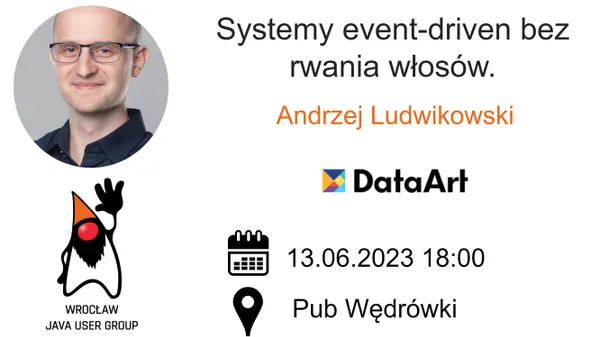 205-systemy-event-driven-bez-rwania-wlosow-andrzej-ludwikowski