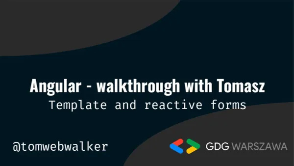 angular-walkthrough-with-tomasz-5-5-template-and-reactive-forms