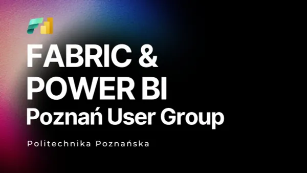 fabric-powerbi-poznan-user-group-listopad-2023