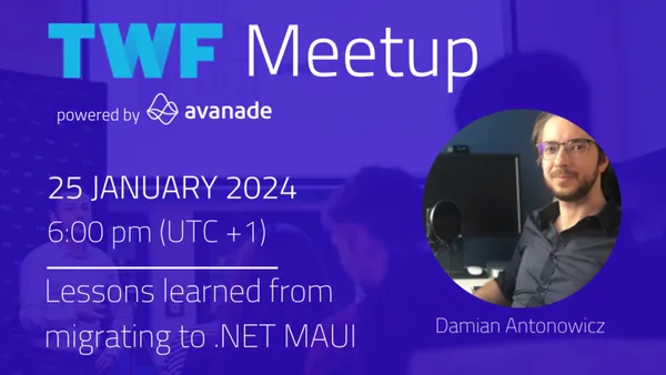 twf-meetup-lessons-learned-from-migrating-to-net-maui