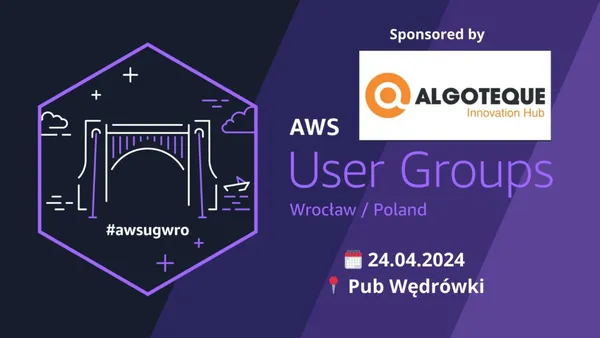 aws-user-group-wroclaw-meetup-24-04-2024-en