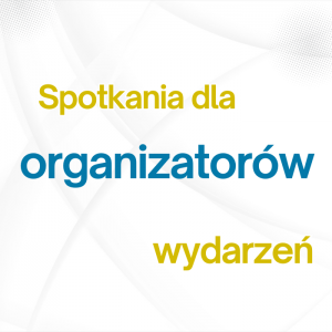 Spotkania dla organizatorów wydarzeń