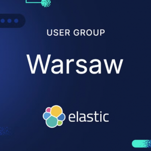 Elastic Warsaw User Group