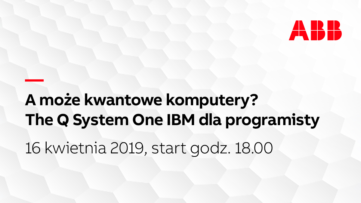 a-moze-kwantowe-komputery-the-q-system-one-ibm-dla-programisty-kwiecien-2019