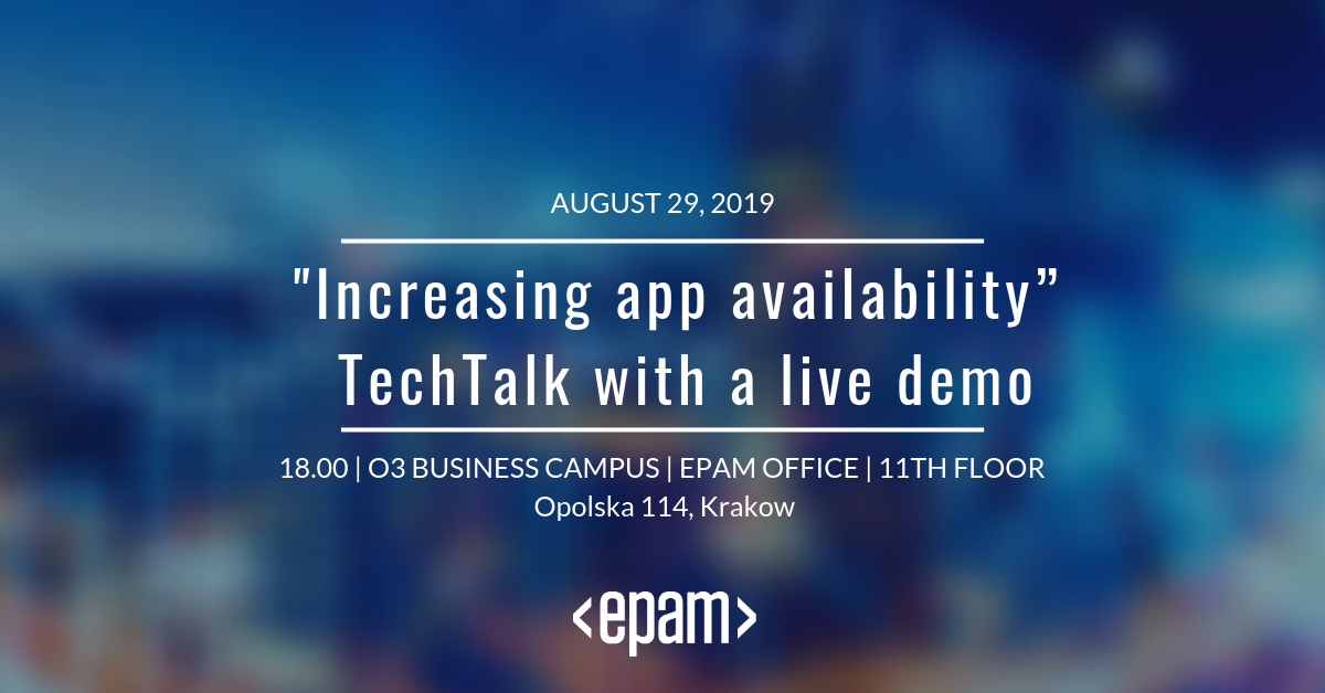 increasing-app-availability-techtalk-with-live-demo