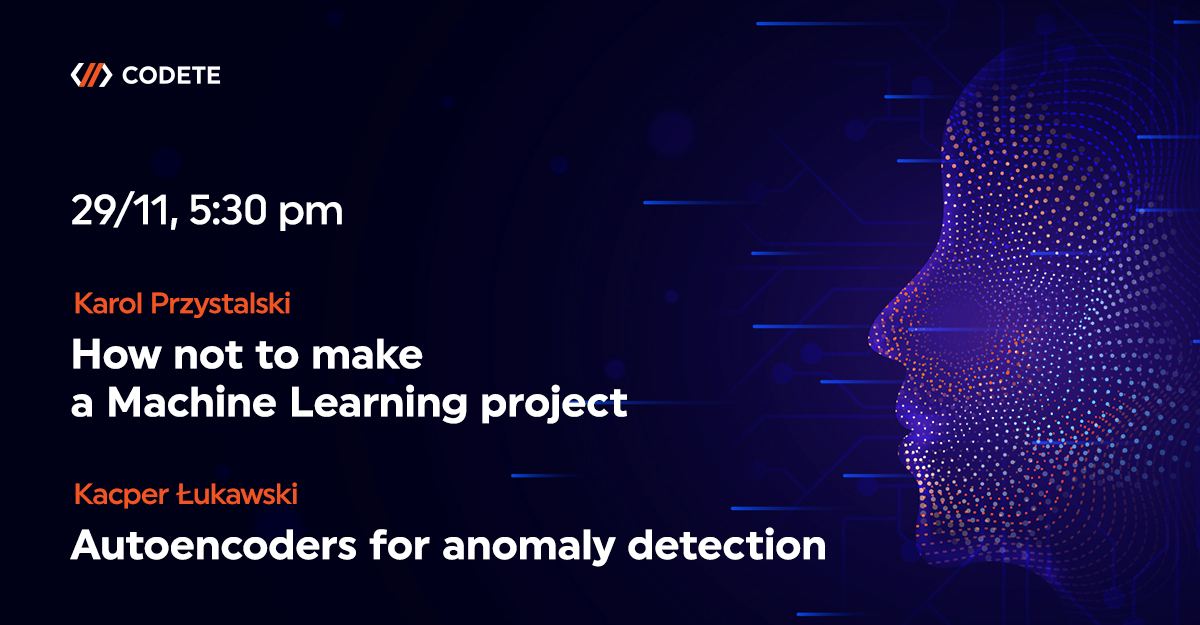 codete-meetup-6-ai-how-not-to-make-a-ml-project-autoencoders-for-anomaly-detection