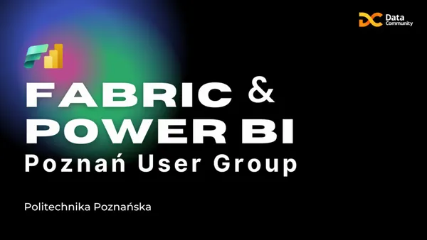 fabric-powerbi-poznan-user-group-19-czerwiec-2024