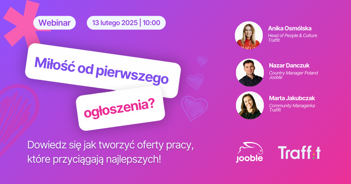 milosc-od-pierwszego-ogloszenia-jak-tworzyc-oferty-pracy-ktore-przyciagaja-najlepszych-luty-2025