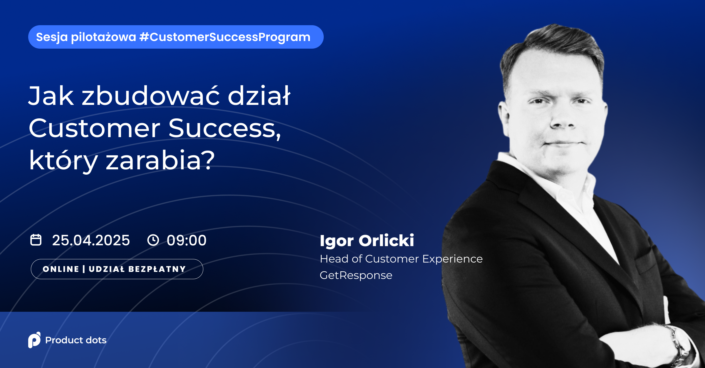 jak-zbudowac-dzial-customer-success-ktory-zarabia-kwiecien-2025