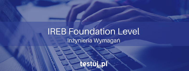 testuj-pl-inzynieria-wymagan-ireb-foundation-level-maj-2018