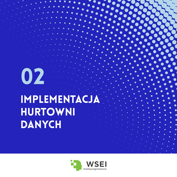 szkola-programowania-wsei-kurs-implementacja-hurtowni-danych-sierpien-2019