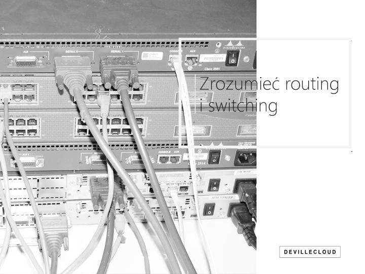 devillecloud-warsztaty-zrozumiec-routing-switching-sierpien-2019